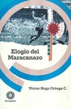 Elogio del Maracanazo - Víctor Hugo Ortega - Librosampleados