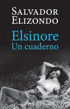Elsinore (Bolsillo) - Salvador Elizondo - Ediciones Era