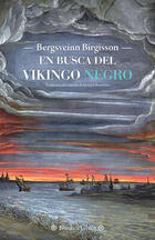 En busca del vikingo negro - Bergsveinn Birgisson - Nórdica En busca del vikingo negro - Bergsveinn Birgisson - Nórdica