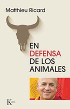 En defensa de los animales - Matthieu Ricard - Kairós En defensa de los animales - Matthieu Ricard - Kairós