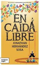 En caída libre - Jonathan Hernández Sosa - Mariposa negra
En caída libre - Jonathan Hernández Sosa - Mariposa negra