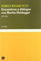 Encuentros y diálogos con Martin Heidegger, 1929-1976 - Heinrich Wiegand Petzet - Katz