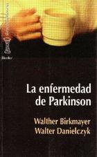 La Enfermedad de Parkinson - Walther Birkmayer - Herder