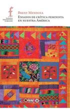 Ensayos de crítica feminista en nuestra América - Breny Mendoza - Herder México