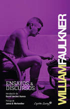 Ensayos y discursos - William Faulkner - Capitán Swing Ensayos y discursos - William Faulkner - Capitán Swing