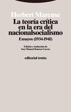 Teoría critica en la era del nacionalsocialismo - Herbert Marcuse - Trotta Teoría critica en la era del nacionalsocialismo - Herbert Marcuse - Trotta