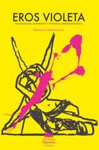 Eros Violeta. Psicoanálisis, feminismo y potencia sensoriopolítica - Fernanda Magallanes - Navarra