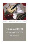 Escritos musicales VI - Theodor W. Adorno - Akal