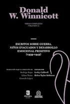 Escritos sobre guerra, niños evacuados y desarrollo emocional primitivo. Volumen 2 - D.W. Winnicott - Pólvora Editorial