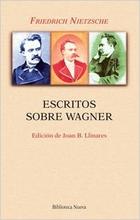 Escritos sobre Wagner - Friedrich Nietzsche - Biblioteca Nueva