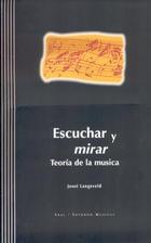 Escuchar y mirar - Joost Langeveld - Akal Escuchar y mirar - Joost Langeveld - Akal