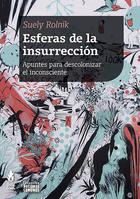 Esferas de la insurrección - Suely Rolnik - Tinta Limón