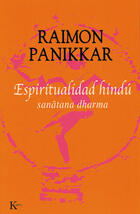 Espiritualidad hindú - Raimon  Panikkar - Kairós