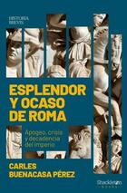 Esplendor y ocaso de Roma - Carles Buenacasa Pérez - Shackleton