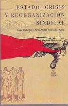 Estado, crisis y reorganización sindical -  AA.VV. - Itaca