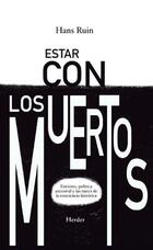 Estar con los muertos - Hans Ruin - Herder Estar con los muertos - Hans Ruin - Herder