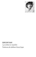 La estatua en la piedra - Efe Duyan - Círculo de Poesía La estatua en la piedra - Efe Duyan - Círculo de Poesía