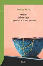 Estética del cuidado - Yuriko Saito - Herder
