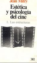 Estética y psicología del cine / volumen 1 - Jean Mitry - Siglo XXI Editores