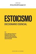 Estoicismo. Diccionario esencial -  AA.VV. - Filosofía & Co