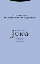 Estudios sobre representaciones alquímicas (o.c. Vol. 13) - Carl Gustav Jung - Trotta
