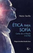 Ética para Sofía - Héctor Sevilla - Kairós Ética para Sofía - Héctor Sevilla - Kairós