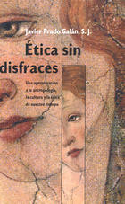 Ética Sin Disfraces - Javier Prado Galán - Ibero