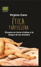 Ética tortillera - Virginia Cano - Madreselva
