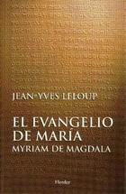 El Evangelio de María - Jean-Yves Leloup - Herder