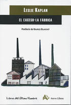 El exceso - La fábrica - Leslie Kaplan - Arena libros