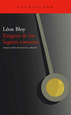 Exégesis de los lugares comunes - Léon Bloy - Acantilado