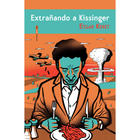 Extrañando a Kissinger - Etgar Keret - Sexto Piso Extrañando a Kissinger - Etgar Keret - Sexto Piso