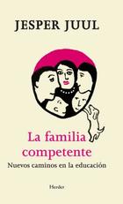 La Familia competente - Jesper  Juul - Herder