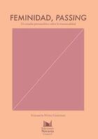 Feminidad, passing - Elizabeth Núñez González - Navarra