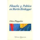 Filosofía y política en Martin Heidegger - Otto Poggeler - Ediciones Coyoacan Filosofía y política en Martin Heidegger - Otto Poggeler - Ediciones Coyoacan