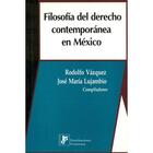 Filsosfía del derecho contemporanea en México -  AA.VV. - Editorial fontamara