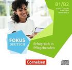 Fokus B1/B2 Erfolgreich in Pflegeberufen Audio CD -  AA.VV. - Cornelsen