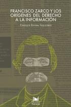 Francisco Zarco y los orígenes del derecho a la información - Enrique Rivera Siqueiros - Navarra