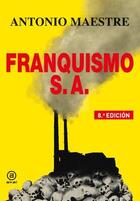 Franquismo S.A. - Antonio Maestre - Akal