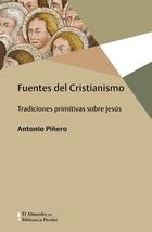 Fuentes del cristianismo - Antonio Piñero - Herder