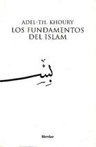 Los Fundamentos del Islam - Adel Theodor Khoury - Herder