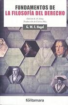 Fundamentos de la filosofía del derecho - Georg Wilhelm Friedrich Hegel - Editorial fontamara