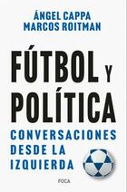 Fútbol y política - Ángel Cappa - Akal
