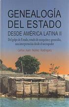 Genealogía del Estado desde America Latina II - Carlos Juan Núñez Rodríguez - Itaca