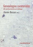 Genealogías curatoriales - Xavier Bassas - Casimiro