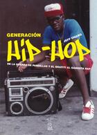 Generacion HIP-HOP - Jeff Chang - Caja Negra Editora