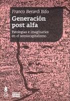 Generación postalfa - Franco Berardi Bifo - Tinta Limón