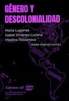 Género y descolonialidad -  AA.VV. - Ediciones del Signo