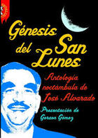 Génesis del San Lunes - José Alvarado Santos - UANL
