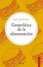 Geopolítica de la alimentación - Gilles Fumey - Herder Geopolítica de la alimentación - Gilles Fumey - Herder